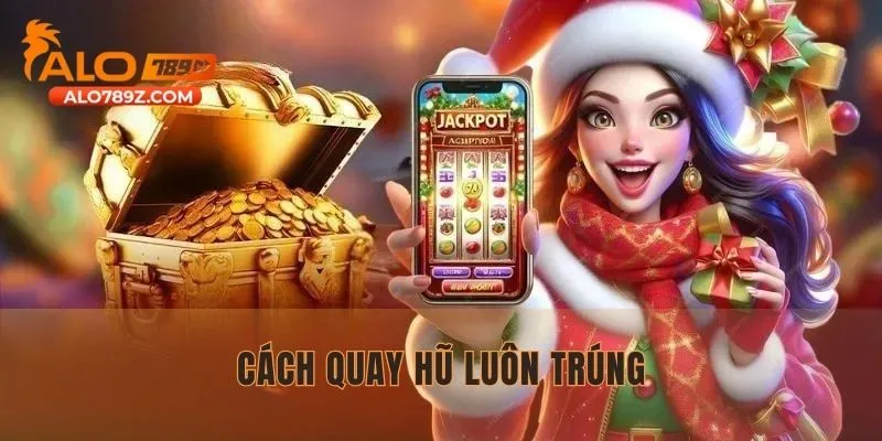 Khám Phá Cách Quay Hũ Luôn Trúng| Những Mẹo Hay Bạn Nên Biết